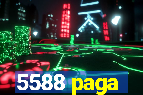 5588 paga